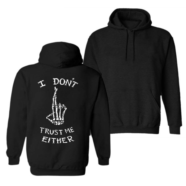 I Don't Trust Me Either Printed Casual Men's Hoodie