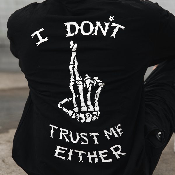 I Don't Trust Me Either Printed Casual Men's Hoodie