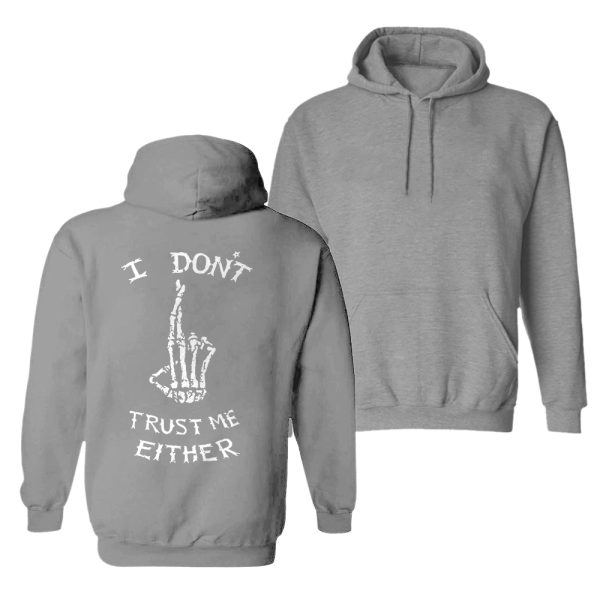 I Don't Trust Me Either Printed Casual Men's Hoodie