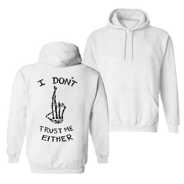 I Don't Trust Me Either Printed Casual Men's Hoodie