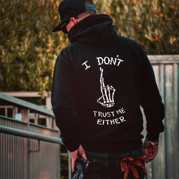 I Don't Trust Me Either Printed Casual Men's Hoodie